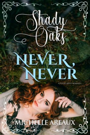 [Shady Oaks 10] • Never, Never